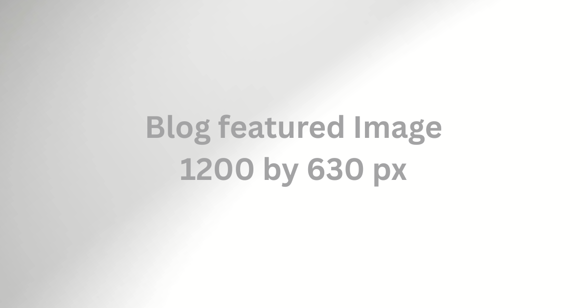 blog featured 1200 by 630 px